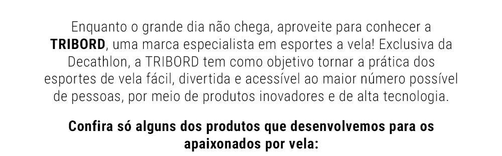 Com a sua ajuda montamos uma nova linha de produtos Tribord – Regata  Ubatuba Ilhabela